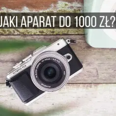 Najlepsze aparaty fotograficzne do 1000 zł: Wybierz idealny model