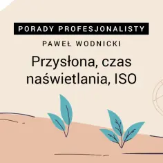 Co to jest ISO w aparacie: Podstawowe zasady wpływające na jakość zdjęć